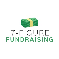 34 - Encore Episode: What Happens in a 7-Figure Donor Meeting - with Tarren Bragdon