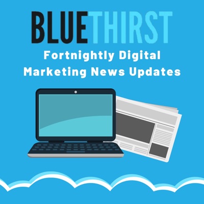 Blue Thirst Digital Marketing News