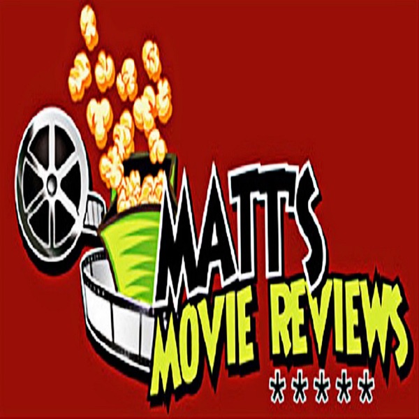 Matt's Movie Reviews Podcast Artwork