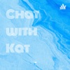 Chat with Kat  artwork