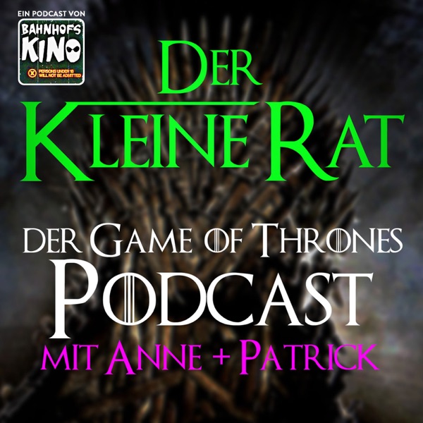 Der kleine Rat - Der gemütliche Game of Thrones Rewatch Podcast