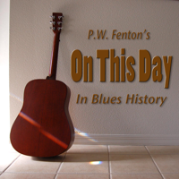 On this day in Blues history for February 7th