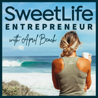 SweetLife Entrepreneur™ Podcast podcast