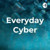 Everyday Cyber