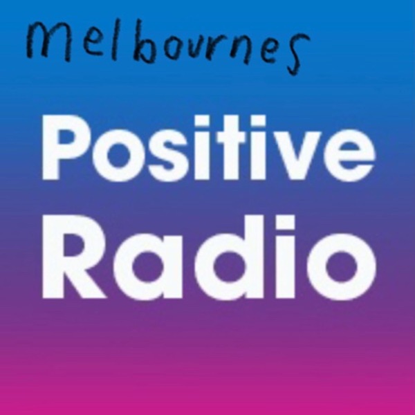 Melbourne's Positive Radio Artwork