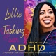 LollieTasking With ADHD