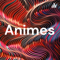 Animes