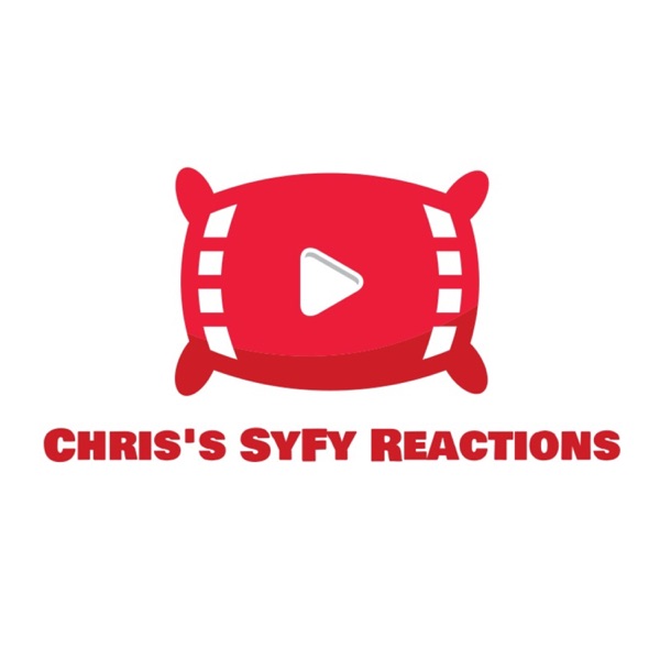 Artwork for Chris's SyFy Reactions