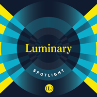 Luminary Spotlight podcast