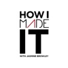 How I MADE It