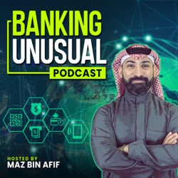 Banking Unusual - On Open Banking - المصرفية المفتوحة