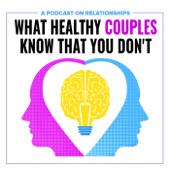 What Healthy Couples Know That You Don't - Rhoda Sommer on Relationships