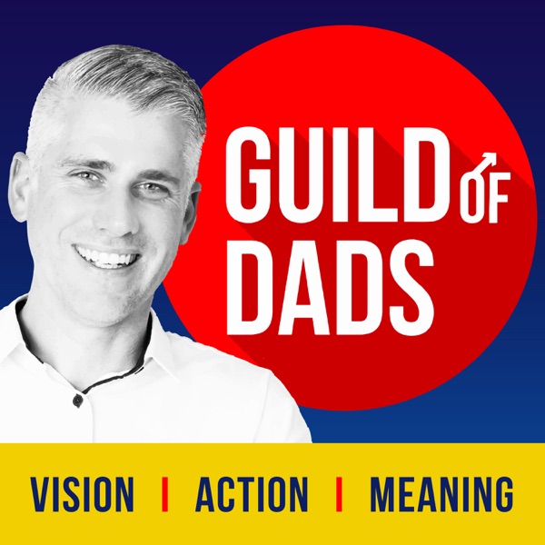 Guild of Dads: Vision+Action=Meaning Artwork
