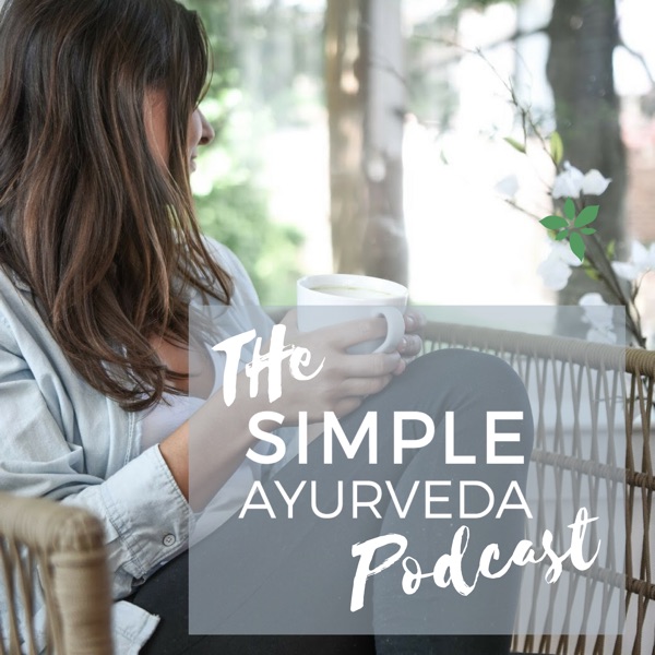 The Simple Ayurveda Podcast Artwork