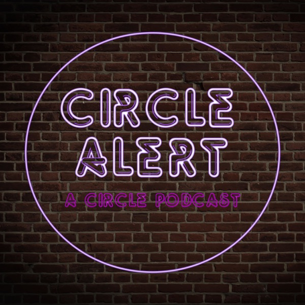 Circle Alert: A Circle Podcast Artwork