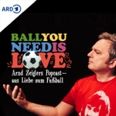 Ball you need is love – aus Liebe zum Fußball - Westdeutscher Rundfunk