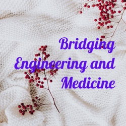 Bridging Engineering and Medicine