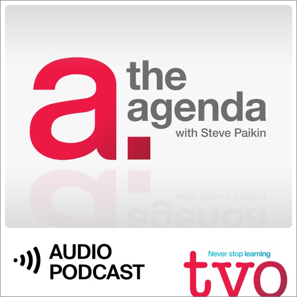 The Agenda with Steve Paikin (Audio)