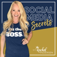 Social Media Secrets with Rachel Pedersen - The Queen of Social Media