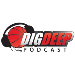 DigDeep Basketball Podcast