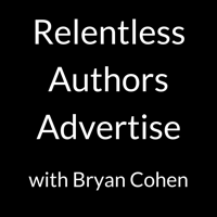 Relentless Authors Advertise podcast