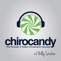 ChiroCandy: THE Chiropractic Marketing Podcast podcast