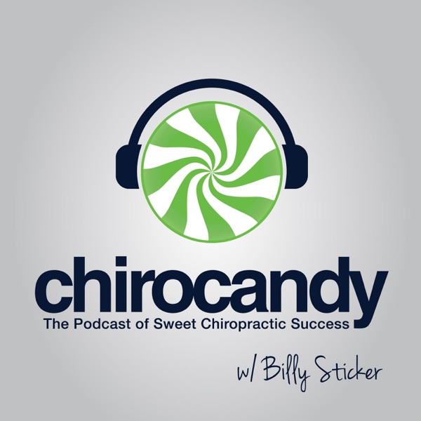 ChiroCandy: THE Chiropractic Marketing Podcast Image