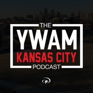 YWAM Kansas City Podcast