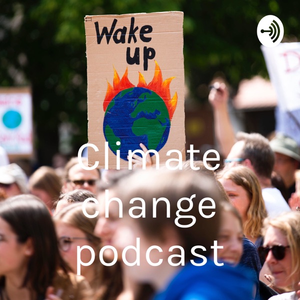 Climate change podcast Artwork