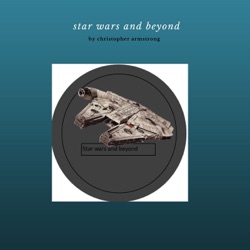 star wars and beyond