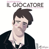 Il Giocatore, F. Dostoevskij | Integrale - Ménéstrandise Audiolibri