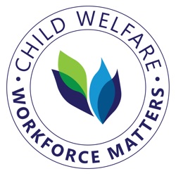 [Podcast] Your Next Career Move: A Child Welfare Stipend Program