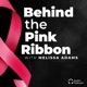 Behind the Pink Ribbon