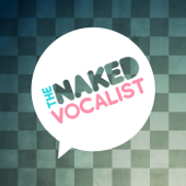 The Naked Vocalist | Advice and Lessons on Singing Technique, Voice Care and Style - Chris Johnson and Steve Giles - Chris Johnson and Steve Giles