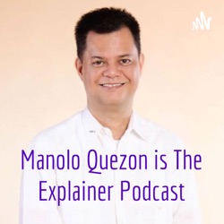 Manolo Quezon is #TheExplainer Podcast