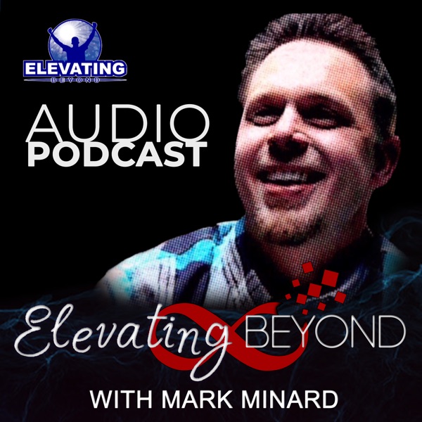 Elevating Beyond with Mark Minard Image