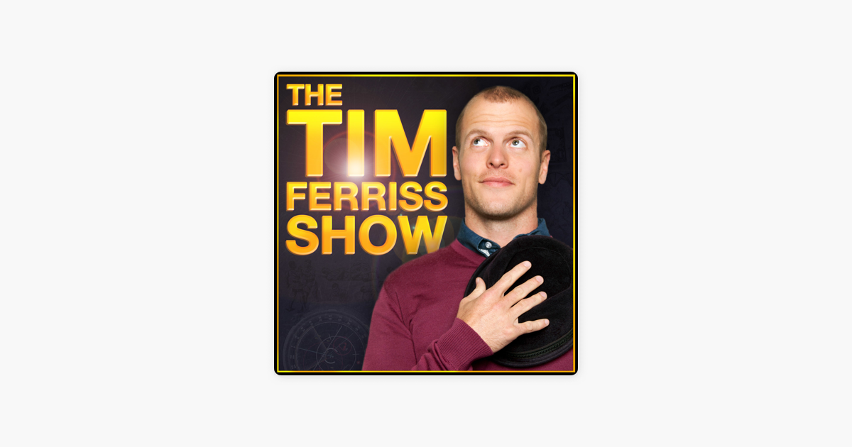 Tim Ferriss on Apple Podcasts