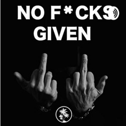 NO F*CKS GIVEN PODCAST w/ BLUE