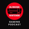 Blinking Nintendo Gaming Podcast artwork