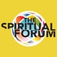 The Spiritual Forum