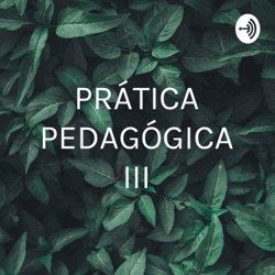 PRÁTICA PEDAGÓGICA III: REINICIANDO