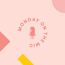 MONDAY On The Mic