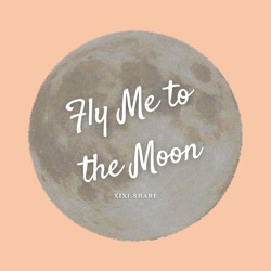 Fly Me to The Moon 英文晚安电台