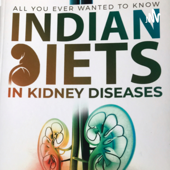 Indian Diets in Kidney Diseases - Dr. Suneeti Khandekar