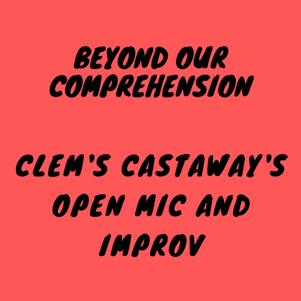 Beyond Our Comprehension and Clems Castaways Artwork