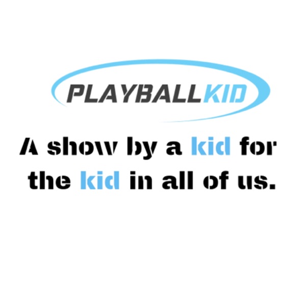 Play Ball Kid Baseball Podcast Artwork