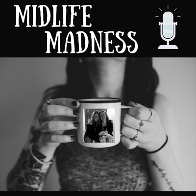Midlife Madness Midlife Madness