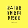 Raise Them Free artwork