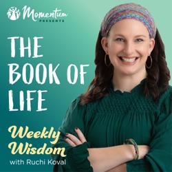 The Book of Life: Weekly Wisdom with Ruchi Koval