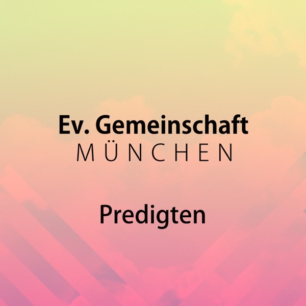 Ev. Gemeinschaft München Predigten